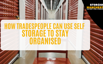 How Tradespeople Can Use Self Storage to Stay Organised