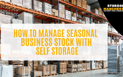How to Manage Seasonal Business Stock with Self Storage