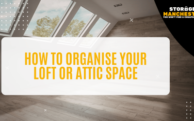 How to Organise Your Loft or Attic Space