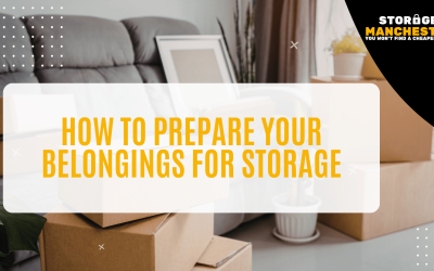 How to Prepare Your Belongings for Storage