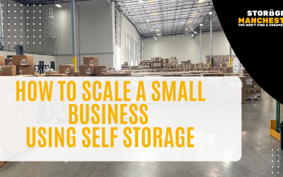 How to Scale a Small Business Using Self Storage
