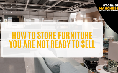 How to Store Furniture You Are Not Ready to Sell