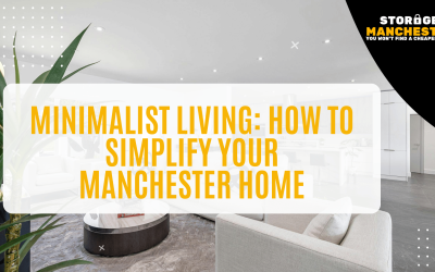Minimalist Living: How to Simplify Your Manchester Home