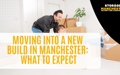 Moving into a New Build in Manchester: What to Expect