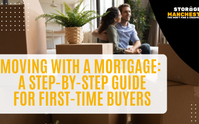 Moving with a Mortgage: A Step-by-Step Guide for First-Time Buyers