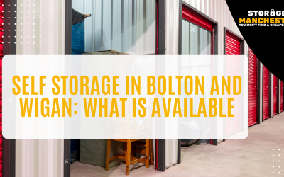 Self Storage in Bolton and Wigan: What Is Available