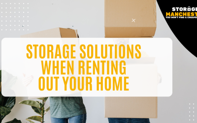 Storage Solutions When Renting Out Your Home
