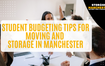 Student Budgeting Tips for Moving and Storage in Manchester